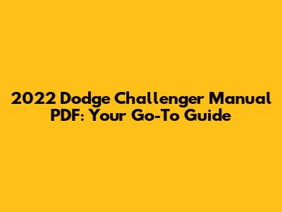 2022 Dodge Challenger Manual PDF: Your Go-To Guide