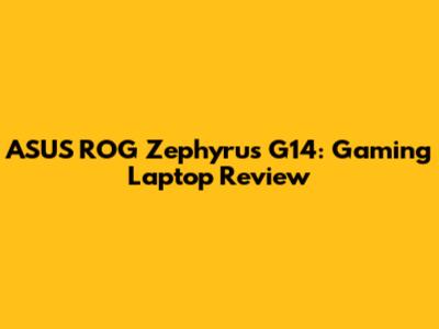 ASUS ROG Zephyrus G14: Gaming Laptop Review
