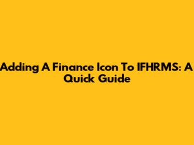 Adding A Finance Icon To IFHRMS: A Quick Guide