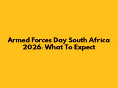 Armed Forces Day South Africa 2026: What To Expect