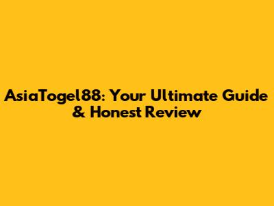 AsiaTogel88: Your Ultimate Guide & Honest Review