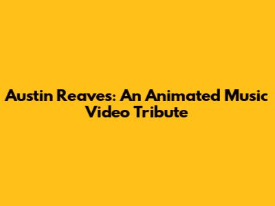Austin Reaves: An Animated Music Video Tribute