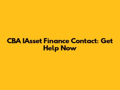 CBA IAsset Finance Contact: Get Help Now