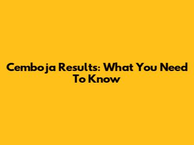 Cemboja Results: What You Need To Know