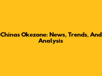 China's Okezone: News, Trends, And Analysis