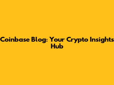 Coinbase Blog: Your Crypto Insights Hub