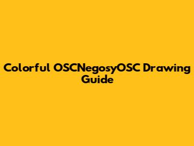 Colorful OSCNegosyOSC Drawing Guide