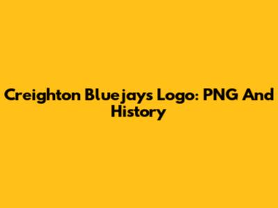Creighton Bluejays Logo: PNG And History