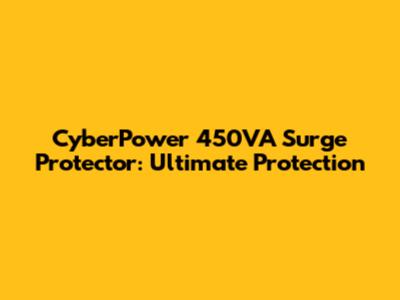 CyberPower 450VA Surge Protector: Ultimate Protection