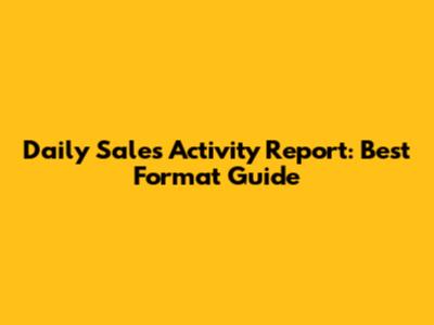 Daily Sales Activity Report: Best Format Guide