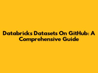 Databricks Datasets On GitHub: A Comprehensive Guide