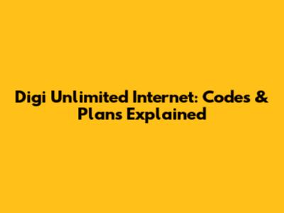 Digi Unlimited Internet: Codes & Plans Explained