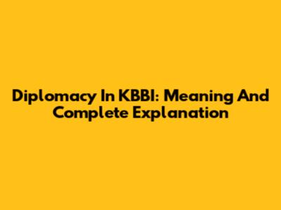 Diplomacy In KBBI: Meaning And Complete Explanation