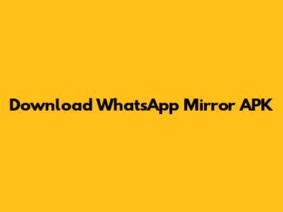 Download WhatsApp Mirror APK