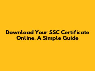 Download Your SSC Certificate Online: A Simple Guide