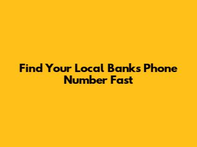 Find Your Local Bank's Phone Number Fast