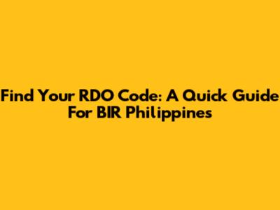 Find Your RDO Code: A Quick Guide For BIR Philippines