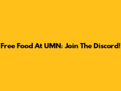 Free Food At UMN: Join The Discord!