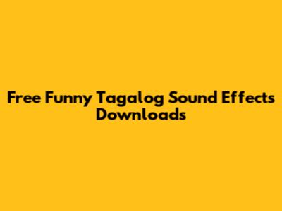 Free Funny Tagalog Sound Effects Downloads