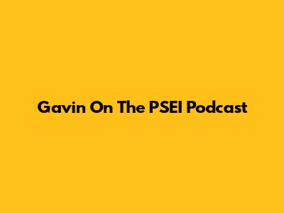 Gavin On The PSEI Podcast