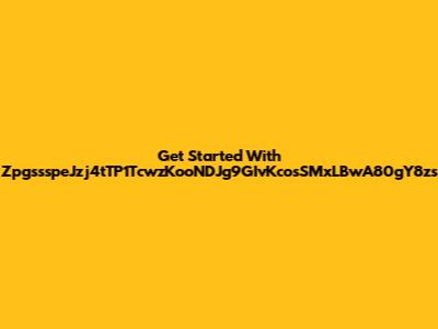 Get Started With ZpgssspeJzj4tTP1TcwzKooNDJg9GIvKcosSMxLBwA80gY8zs