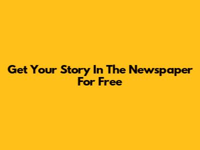 Get Your Story In The Newspaper For Free