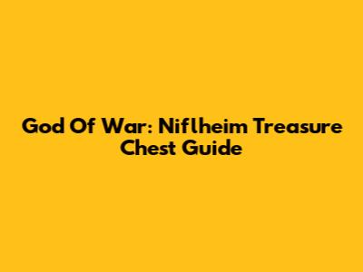 God Of War: Niflheim Treasure Chest Guide