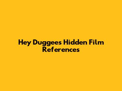 Hey Duggee's Hidden Film References