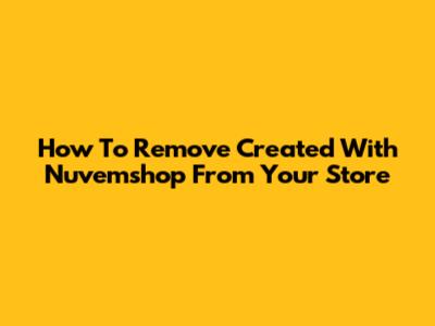 How To Remove 'Created With Nuvemshop' From Your Store