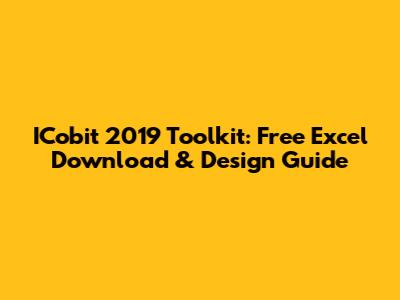 ICobit 2019 Toolkit: Free Excel Download & Design Guide