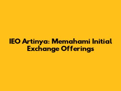 IEO Artinya: Memahami Initial Exchange Offerings