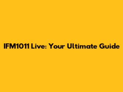 IFM1011 Live: Your Ultimate Guide