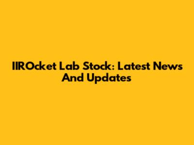 IIROcket Lab Stock: Latest News And Updates