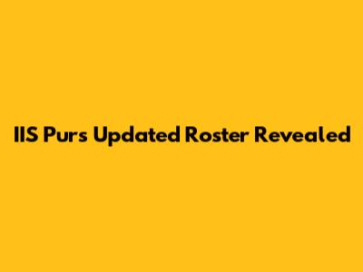 IIS Purs' Updated Roster Revealed