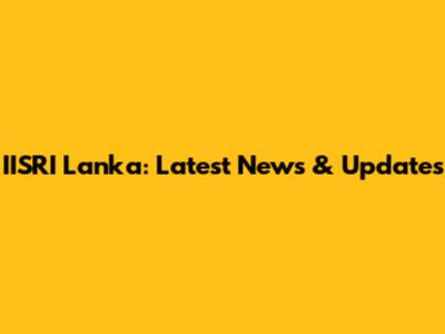 IISRI Lanka: Latest News & Updates