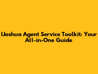 IJoshua Agent Service Toolkit: Your All-in-One Guide