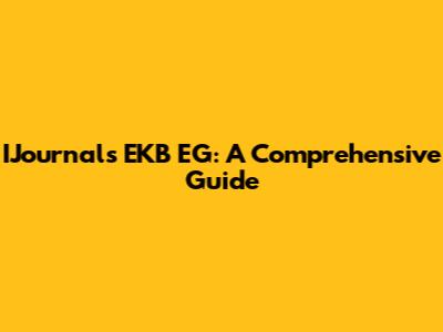 IJournals EKB EG: A Comprehensive Guide