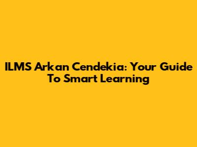 ILMS Arkan Cendekia: Your Guide To Smart Learning