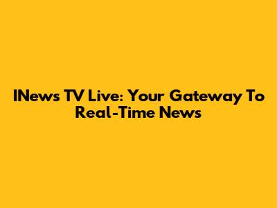 INews TV Live: Your Gateway To Real-Time News