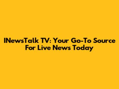 INewsTalk TV: Your Go-To Source For Live News Today