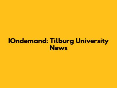 IOndemand: Tilburg University News