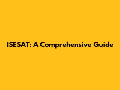 ISESAT: A Comprehensive Guide