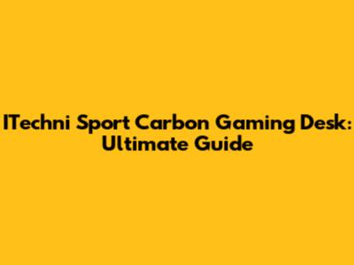 ITechni Sport Carbon Gaming Desk: Ultimate Guide
