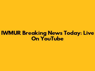 IWMUR Breaking News Today: Live On YouTube