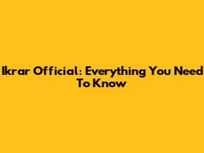 Ikrar Official: Everything You Need To Know