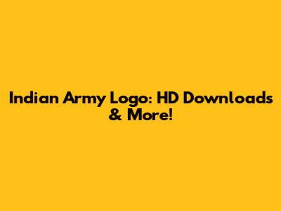 Indian Army Logo: HD Downloads & More!