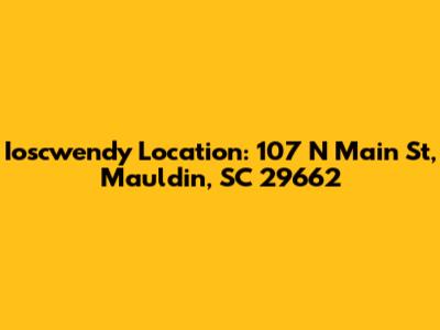 Ioscwendy Location: 107 N Main St, Mauldin, SC 29662