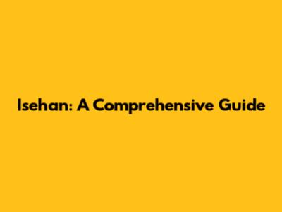 Isehan: A Comprehensive Guide