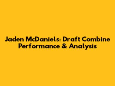 Jaden McDaniels: Draft Combine Performance & Analysis