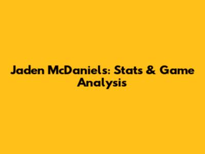 Jaden McDaniels: Stats & Game Analysis